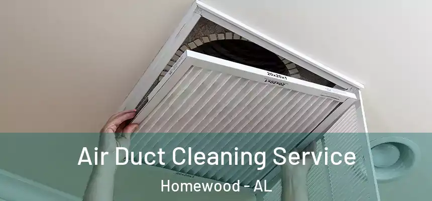  Air Duct Cleaning Service Homewood - AL