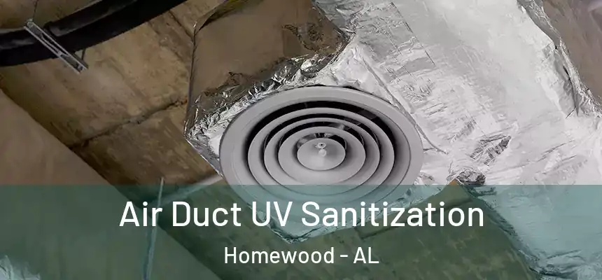  Air Duct UV Sanitization Homewood - AL