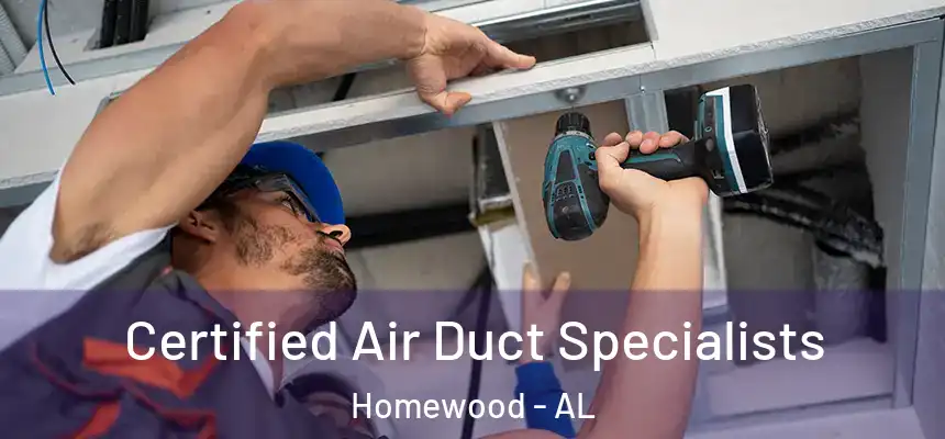 Certified Air Duct Specialists Homewood - AL