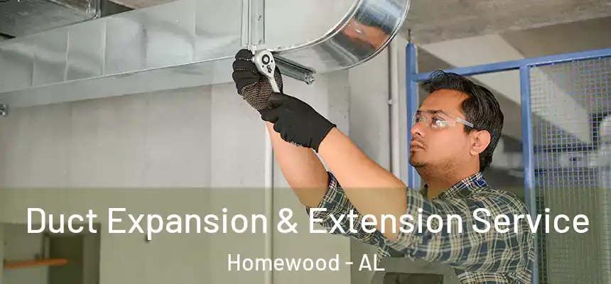  Duct Expansion & Extension Service Homewood - AL