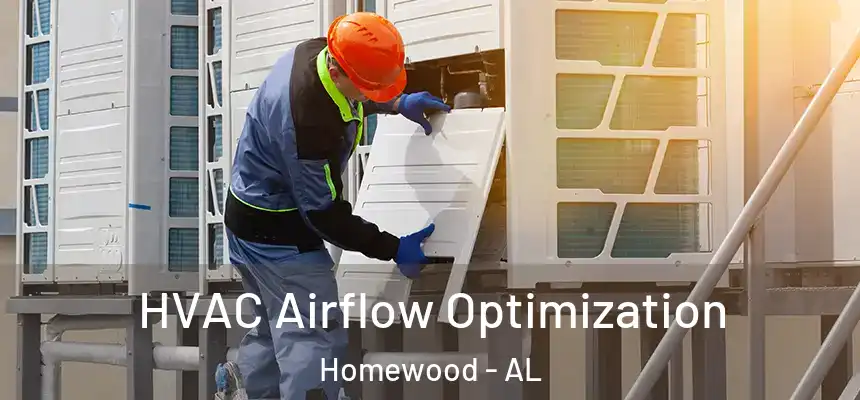  HVAC Airflow Optimization Homewood - AL