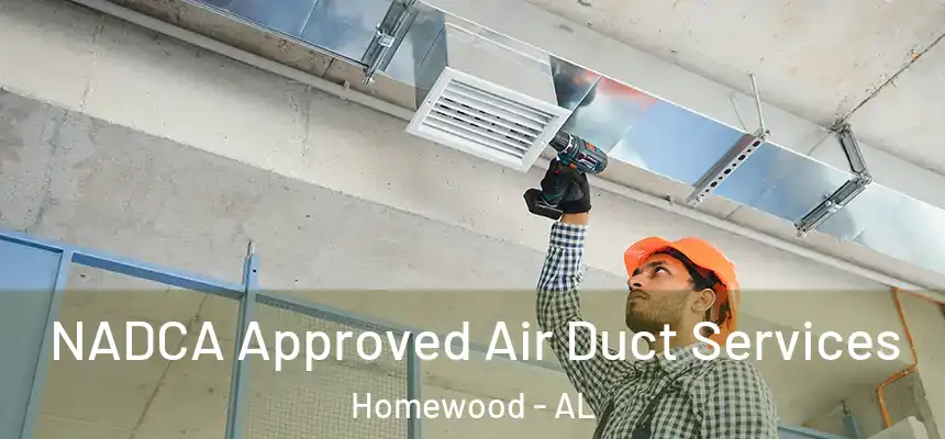  NADCA Approved Air Duct Services Homewood - AL